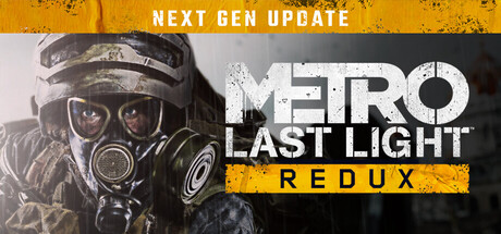 地铁：最后的曙光 重制版 次世代版/METRO Last Light Redux(V1.0.0.4)