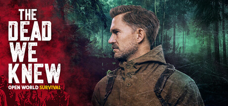逝者之影：开放世界生存/THE DEAD WE KNEW: Open World Survival