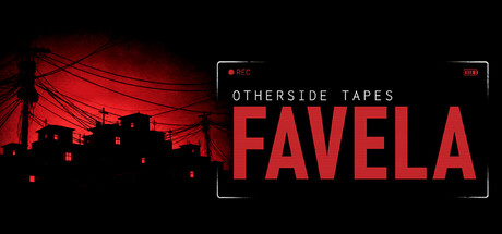 异面磁带：贫民窟/Otherside Tapes: Favela