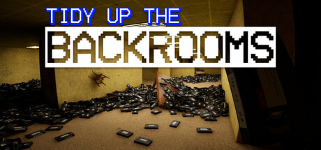 整理后室/Tidy Up The Backrooms